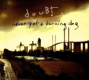 NEVER PET A BURNING DOG<br/><h5>Megjelenés: 2010-02-18</h5>