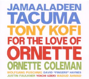 FOR THE LOVE OF ORNETTE<br/><h5>Megjelenés: 2016-06-02</h5>