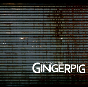 WAYS OF THE GINGERPIG<br/><h5>Megjelenés: 2011-04-28</h5>