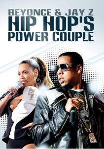 HIP HOP'S POWER COUPLE: JAY Z & BEYONCE<br/><h5>Megjelenés: 2011-06-21</h5>