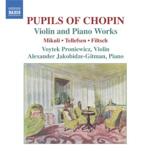 PUPILS OF CHOPIN, WORKS FOR VIOLIN & PIANO<br/><h5>Megjelenés: 2011-04-08</h5>