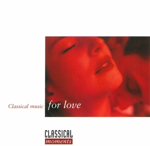 CLASSICAL MUSIC FOR LOVE<br/><h5>Megjelenés: 2012-01-16</h5>