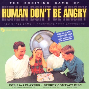 HUMAN DON'T BE ANGRY<br/><h5>Megjelenés: 2012-04-12</h5>