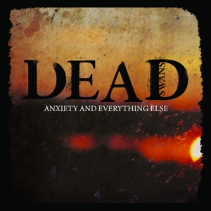 ANXIETY & EVERYTHING ELSE<br/><h5>Megjelenés: 2012-03-26</h5>