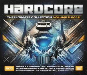 HARDCORE THE ULTIMATE COLLECTION 2012 VOLUME 2<br/><h5>Megjelenés: 2012-05-11</h5>