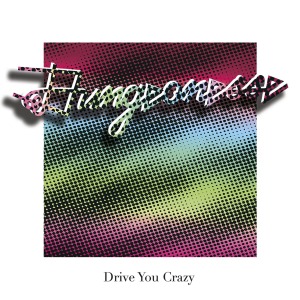 DRIVE YOU CRAZY<br/><h5>Megjelenés: 2012-12-03</h5>