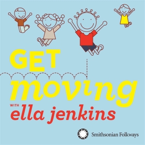 GET MOVING WITH ELLA JENKINS<br/><h5>Megjelenés: 2013-01-17</h5>