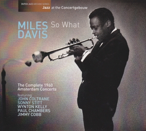 SO WHAT -COMPLETE 1960 AMSTERDAM CONCERTS<br/><h5>Megjelenés: 2013-01-31</h5>