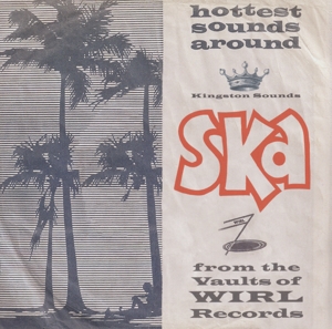 SKA FROM THE VAULTS OF WIRL RECORDS<br/><h5>Megjelenés: 2015-02-23</h5>