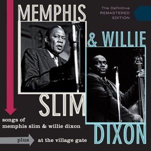 SONGS OF MEMPHIS SLIM & WILLIE DIXON/AT THE VILLAGE GATE<br/><h5>Megjelenés: 2015-04-06</h5>