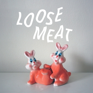 LOOSE MEAT<br/><h5>Megjelenés: 2016-06-02</h5>