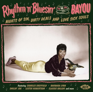 RHYTHM 'N' BLUESIN' BY THE BAYOU: NIGHTS OF SIN, DIRTY DEALS AND LOVE SICK SOULS<br/><h5>Megjelenés: 2016-08-04</h5>