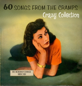 60 SONGS FROM THE CRAMPS' CRAZY COLLECTION: THE INCREDIBLY STRANGE MUSIC BOX<br/><h5>Megjelenés: 2016-05-18</h5>