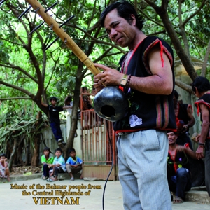 MUSIC OF THE BAHNAR PEOPLE FROM VIETNAM<br/><h5>Megjelenés: 2016-12-08</h5>