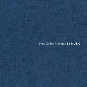 NEW ORDER PRESENTS BE MUSIC<br/><h5>Megjelenés: 2017-02-16</h5>