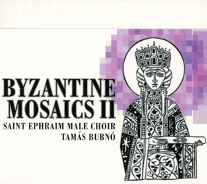 SAINT EPHRAIM MALE CHOIR BYZANTINE MOSAICS II (CD) | Lemezkuckó CD bolt