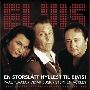 ELVIS - EN STORSLATT HYLLEST TIL ELVIS<br/><h5>Megjelenés: 2017-02-09</h5>