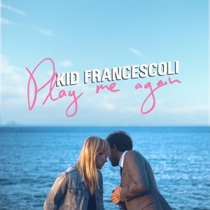 KID FRANCESCOLI PLAY ME AGAIN (Vinyl LP) | Lemezkuckó CD bolt