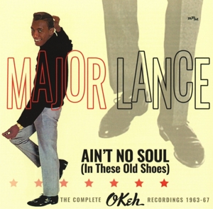 AIN'T NO SOUL (IN THESE OLD SHOES): COMPLETE OKEH RECORDINGS 1963-67<br/><h5>Megjelenés: 2017-04-21</h5>