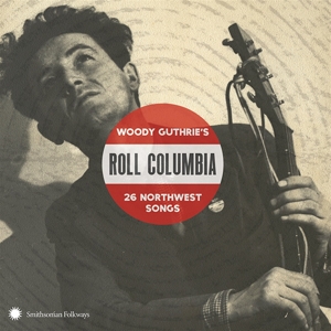 ROLL COLUMBIA: 26 NORTHWEST SONGS<br/><h5>Megjelenés: 2017-03-02</h5>