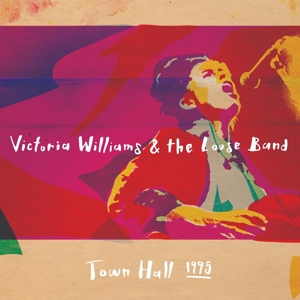 VICTORIA WILLIAMS AND THE LOOS BAND TOWN HALL 1995<br/><h5>Megjelenés: 2017-07-28</h5>