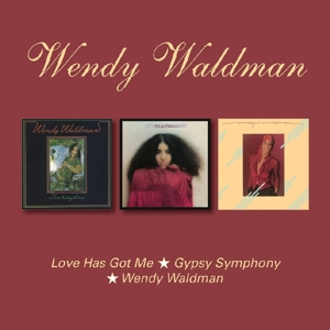 LOVE HAS GOT ME/GYPSY SYMPHONY/WENDY WALDMAN<br/><h5>Megjelenés: 2018-04-19</h5>