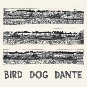 BIRD DOG DANTE<br/><h5>Megjelenés: 2018-06-15</h5>