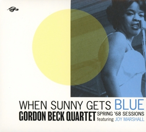 WHEN SUNNY GETS BLUE: SPRING '68 SESSIONS<br/><h5>Megjelenés: 2018-05-17</h5>