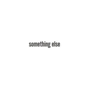 SOMETHING ELSE<br/><h5>Megjelenés: 2018-05-31</h5>