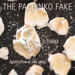 PACHINKO FACE - FLAKES - A COMPILATION OF FINE SONGS<br/><h5>Megjelenés: 2018-06-28</h5>