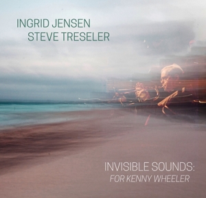 INVISIBLE SOUNDS: FOR KENNY WHEELER<br/><h5>Megjelenés: 2018-10-25</h5>