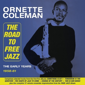 ROAD TO FREE JAZZ - THE EARLY YEARS 1958-61<br/><h5>Megjelenés: 2018-04-06</h5>