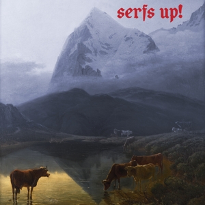 SERFS UP!<br/><h5>Megjelenés: 2019-04-19</h5>