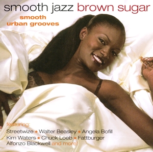 SMOOTH JAZZ BROWN SUGAR<br/><h5>Megjelenés: 2003-03-24</h5>