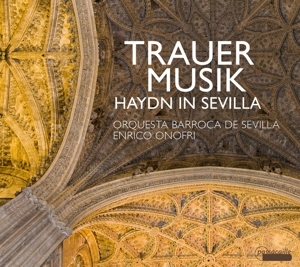 TRAUER MUSIK HAYDN IN SEVILLA<br/><h5>Megjelenés: 2019-03-01</h5>