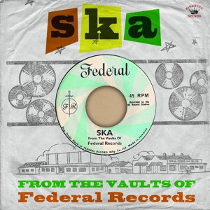 SKA FROM THE FAULTS OF FEDERAL RECORDS<br/><h5>Megjelenés: 2019-06-14</h5>