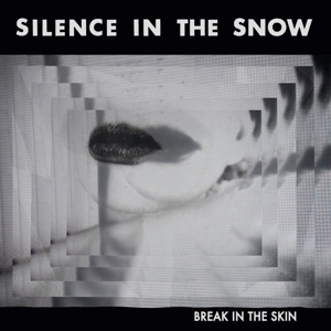 BREAK IN THE SKIN<br/><h5>Megjelenés: 2019-08-02</h5>