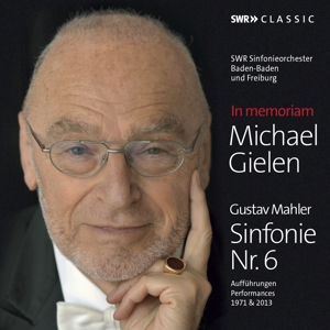 IN MEMORIAM MICHAEL GIELEN: MAHLER - SINFONIE NR.6<br/><h5>Megjelenés: 2019-08-05</h5>