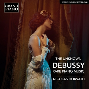 UNKNOWN DEBUSSY - RARE PIANO MUSIC<br/><h5>Megjelenés: 2020-02-28</h5>