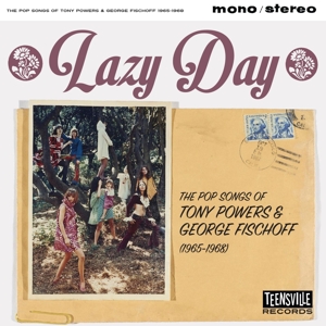 LAZY DAY (THE POP SONGS OF TONY POWERS & GEORGE FISCHOFF 1965-1968)<br/><h5>Megjelenés: 2020-04-03</h5>