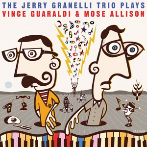 JERRY GRANELLI TRIO PLAYS VINCE GUARALDI AND MOSE ALLISON<br/><h5>Megjelenés: 2020-07-17</h5>