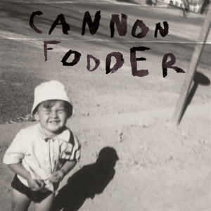 CANNON FODDER<br/><h5>Megjelenés: 2020-07-31</h5>