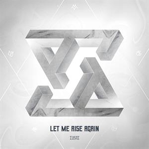 LET ME RISE AGAIN<br/><h5>Megjelenés: 2020-08-07</h5>