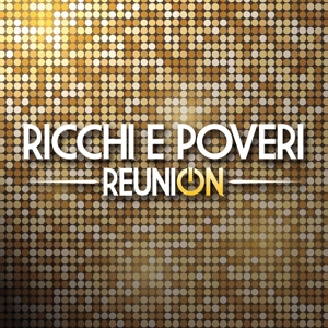 RICCHI E POVERI Reunion (CD) | Lemezkuckó CD bolt