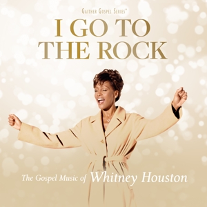 I Go To The Rock: The Gospel Music Of Whitney Houston<br/><h5>Megjelenés: 2023-03-24</h5>