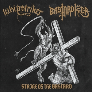 STRIKE OF THE BASTARD<br/><h5>Megjelenés: 2015-06-09</h5>