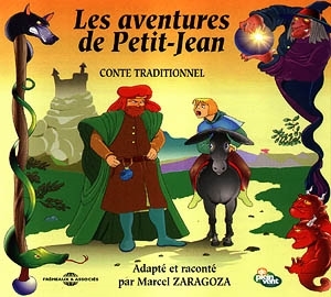 LES AVONTURES DE PETIT JEAN (CONTE TRADITIONEL)<br/><h5>Megjelenés: 2002-05-01</h5>