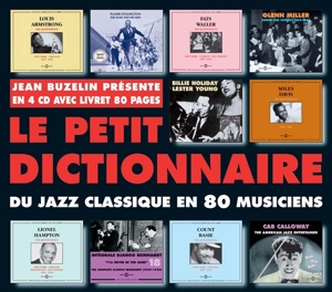 LE PETIT DICTIONNAIRE: DU JAZZ CLASSIQUE EN 80 MUSICIENS<br/><h5>Megjelenés: 2010-12-24</h5>