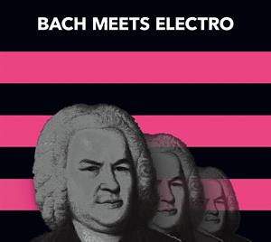 BACH MEETS ELECTRO<br/><h5>Megjelenés: 2023-11-24</h5>