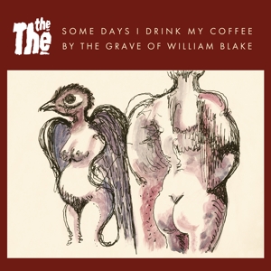 7-SOME DAYS I DRINK MY COFFEE BY THE GRAVE OF WILLIAM BLAKE<br/><h5>Megjelenés: 2024-08-30</h5>